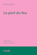 Part du feu (La) [édition bilingue]